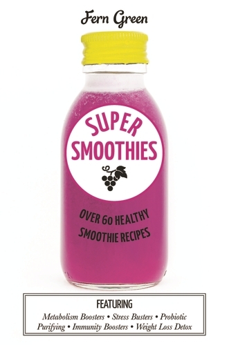 Book cover of Super Smoothies by Fern Green