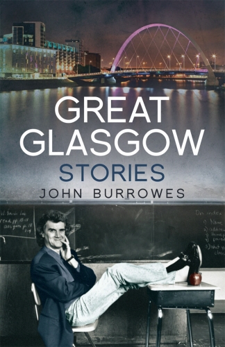 Book cover of Great Glasgow Stories by John Burrowes