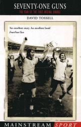 Book cover of Seventy-One Guns by David Tossell, Foreword By Bob Wilson.