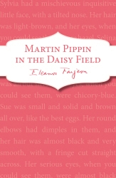 Book cover of Martin Pippin in the Daisy-Field by Eleanor Farjeon