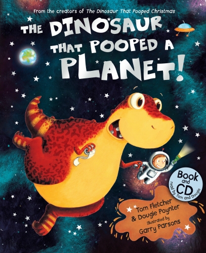 Book cover of The Dinosaur that Pooped a Planet! by Tom Fletcher, Dougie Poynter