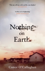 Book cover of Nothing On Earth by Conor O'Callaghan