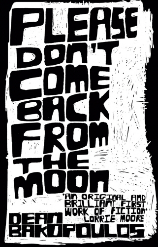 Book cover of Please Don't Come Back from the Moon by Dean Bakopoulos