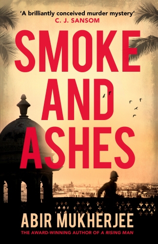 Book cover of #3 - Smoke and Ashes by Abir Mukherjee