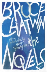 Book cover of The Novels by Bruce Chatwin