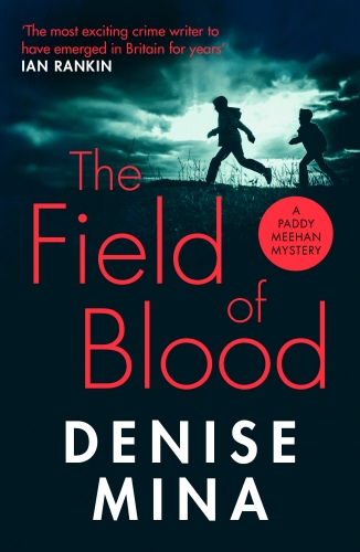 Book cover of #1 - The Field of Blood by Denise Mina