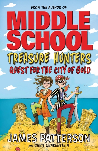 Book cover of #5 - Treasure Hunters: Quest for the City of Gold by James Patterson