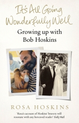Book cover of It's All Going Wonderfully Well by Rosa Hoskins