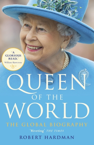 Book cover of Queen of the World by Robert Hardman