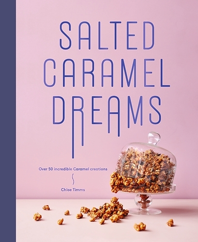 Book cover of Salted Caramel Dreams by Chloe Timms