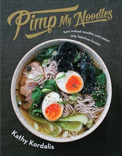 Book cover of Pimp My Noodles by Kathy Kordalis