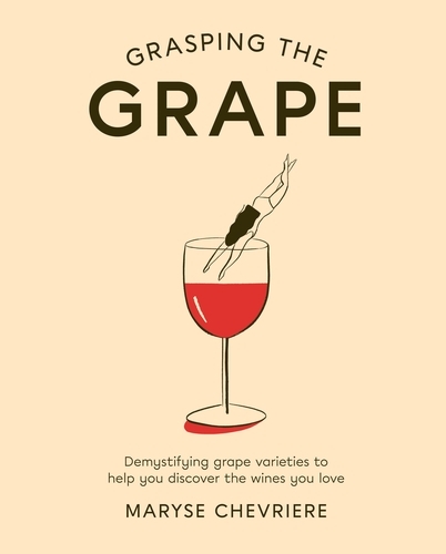 Book cover of Grasping the Grape by Maryse Chevriere