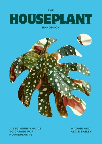 Book cover of The Houseplant Handbook by Alice Bailey, Maddie Bailey