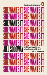 Book cover of She Wants It by Jill Soloway
