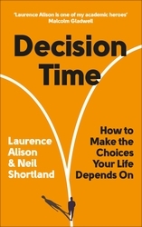 Book cover of Decision Time by Laurence Alison, Neil Shortland