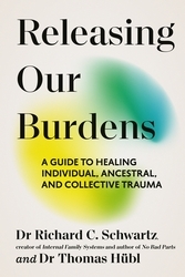 Book cover of Releasing our Burdens by Richard Schwartz, Thomas Hübl