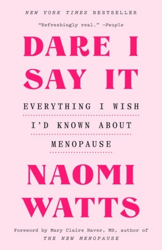 Book cover of Dare I Say It by Naomi Watts