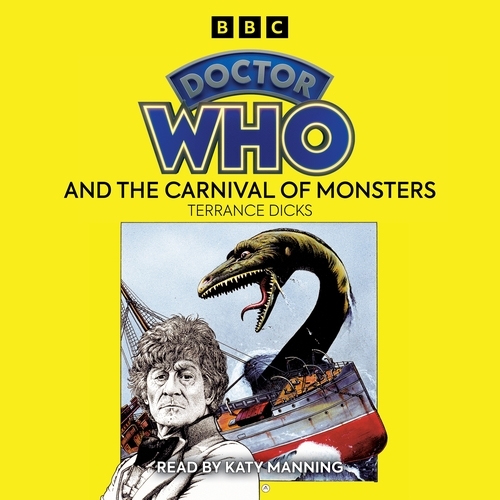 Book cover of Doctor Who and the Carnival of Monsters by Terrance Dicks