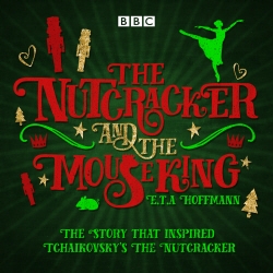 Book cover of The Nutcracker and the Mouse King by E.T.A. Hoffmann, Brian Sibley