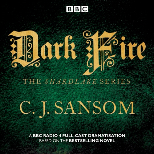Book cover of Shardlake: Dark Fire by CJ Sansom