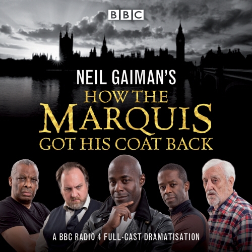 Book cover of #2 - Neil Gaiman's How the Marquis Got His Coat Back by Neil Gaiman
