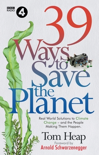 Book cover of 39 Ways to Save the Planet by Tom Heap