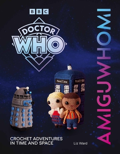 Book cover of AmiguWHOmi: Crochet Adventures in Time and Space by Liz Ward