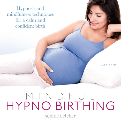 Book cover of Mindful Hypnobirthing by Sophie Fletcher