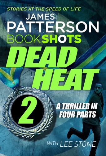 Book cover of #2 - Dead Heat – Part 2 by James Patterson