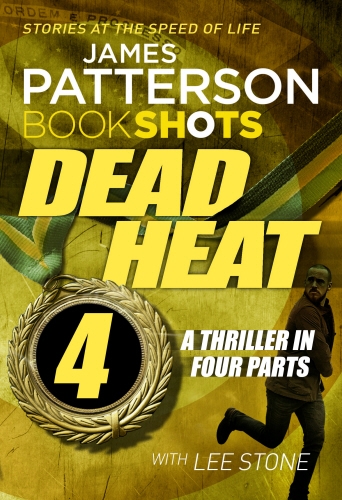 Book cover of #4 - Dead Heat – Part 4 by James Patterson