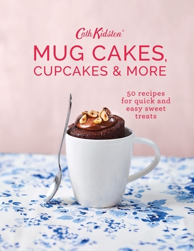 Book cover of Cath Kidston Mug Cakes, Cupcakes and More! by Cath Kidston, Anna Burges-Lumsden