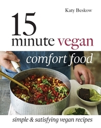 Book cover of 15 Minute Vegan Comfort Food by Katy Beskow