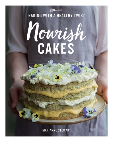 Book cover of Nourish Cakes by Marianne Stewart