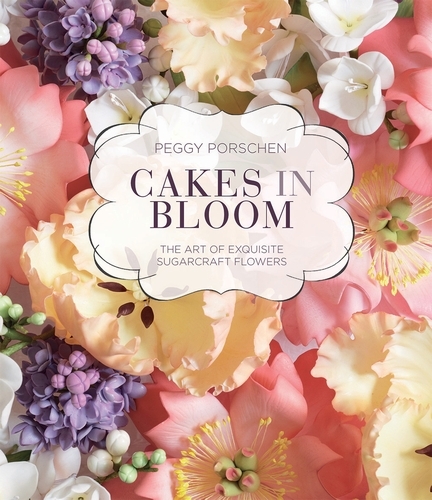 Book cover of Cakes in Bloom by Peggy Porschen