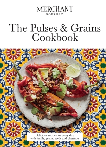 Book cover of The Pulses & Grains Cookbook by Merchant Gourmet
