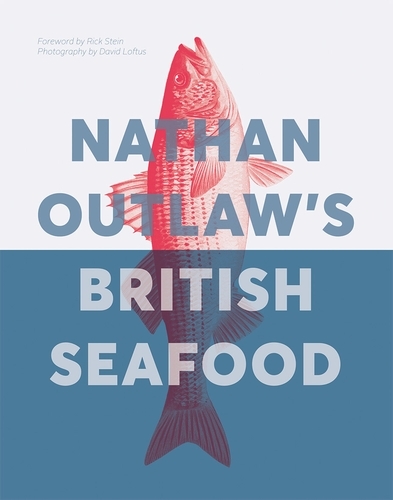 Book cover of Nathan Outlaw's British Seafood by Nathan Outlaw