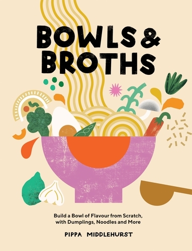 Book cover of Bowls & Broths by Pippa Middlehurst