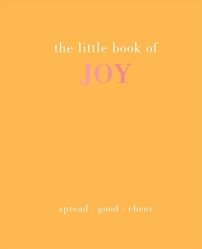 Book cover of The Little Book of Joy by Joanna Gray