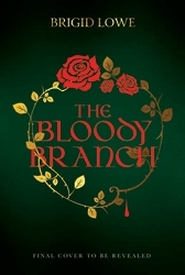 Book cover of The Bloody Branch by Brigid Lowe
