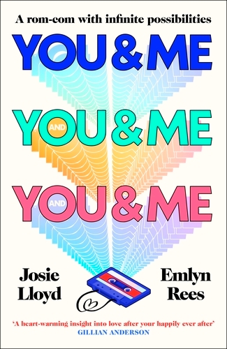 Book cover of You & Me and You & Me and You & Me by Josie Lloyd, Emlyn Rees