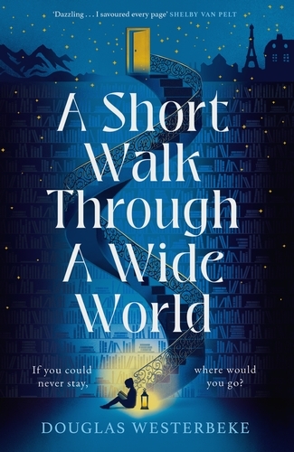 Book cover of A Short Walk Through a Wide World by Douglas Westerbeke