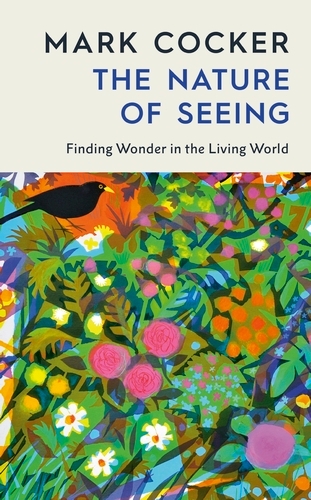 Book cover of The Nature of Seeing by Mark Cocker
