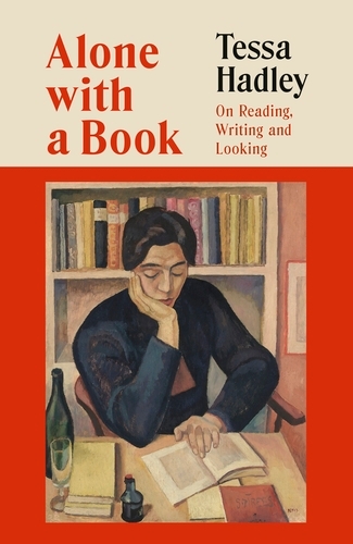 Book cover of Alone with a Book by Tessa Hadley