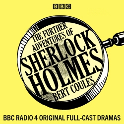 Book cover of The Further Adventures of Sherlock Holmes by Bert Coules