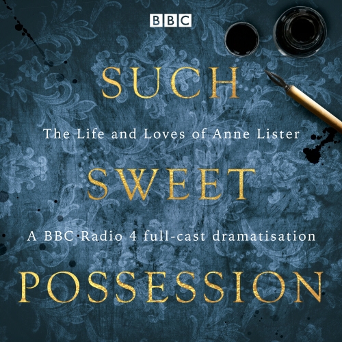 Book cover of Such Sweet Possession: The Life and Loves of “Gentleman Jack”, Anne Lister by Mary Cooper