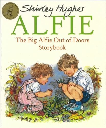 Book cover of The Big Alfie Out of Doors Storybook by Shirley Hughes
