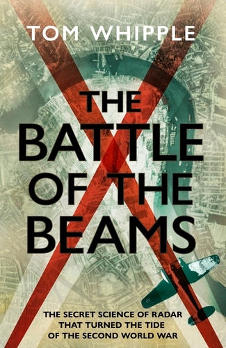 Book cover of The Battle of the Beams by Tom Whipple
