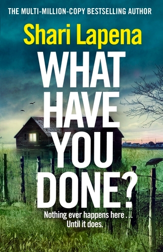 Book cover of What Have You Done? by Shari Lapena