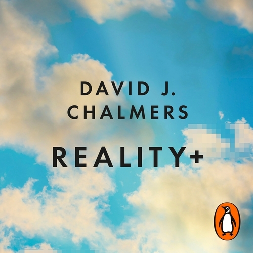 Book cover of Reality+ by David J. Chalmers