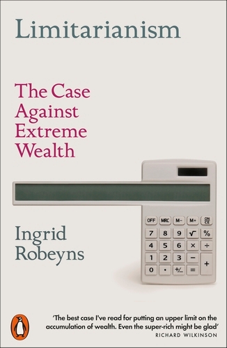 Book cover of Limitarianism by Ingrid Robeyns